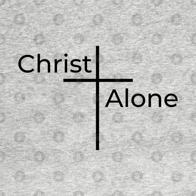 Christ Alone | Christian Design | Typography by 4salvation